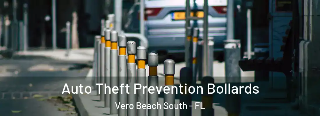 Auto Theft Prevention Bollards Vero Beach South - FL