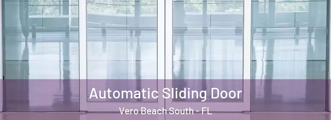 Automatic Sliding Door Vero Beach South - FL