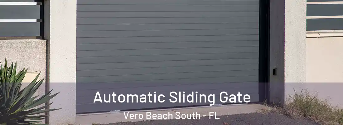  Automatic Sliding Gate Vero Beach South - FL