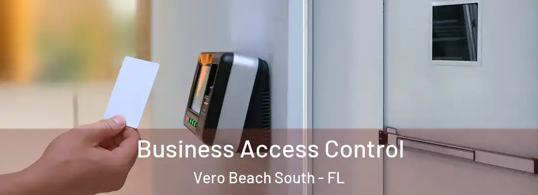  Business Access Control Vero Beach South - FL
