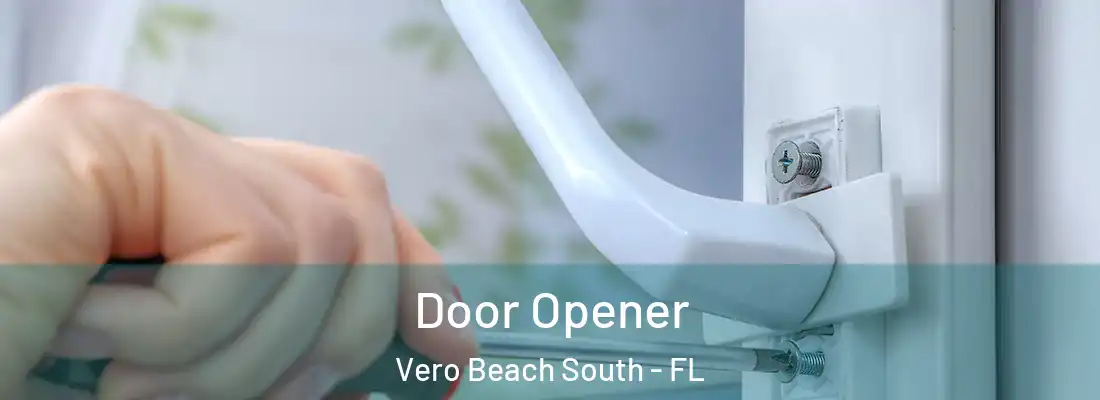 Door Opener Vero Beach South - FL