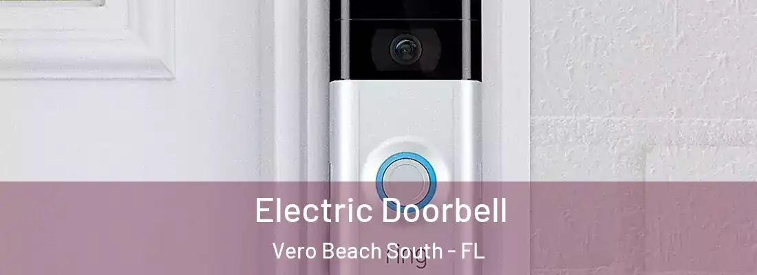 Electric Doorbell Vero Beach South - FL