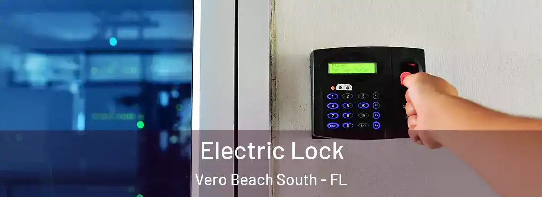  Electric Lock Vero Beach South - FL