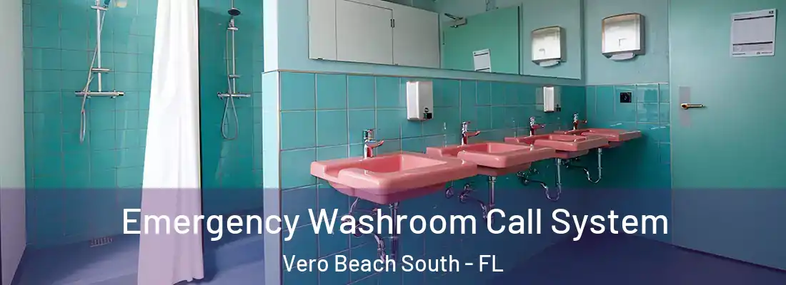 Emergency Washroom Call System Vero Beach South - FL