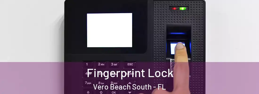  Fingerprint Lock Vero Beach South - FL