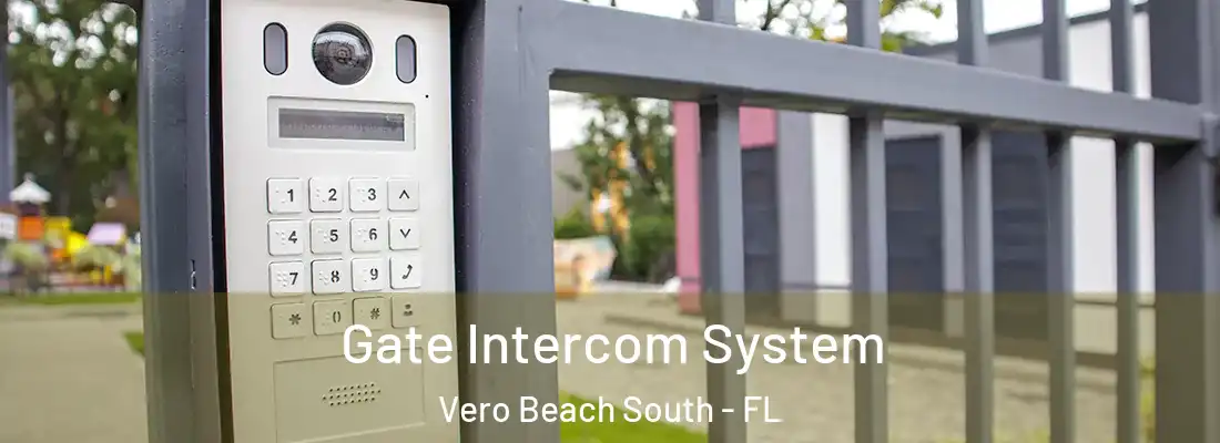  Gate Intercom System Vero Beach South - FL