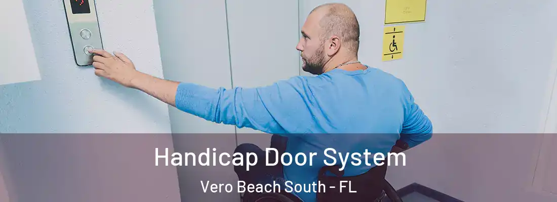 Handicap Door System Vero Beach South - FL