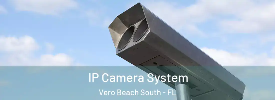  IP Camera System Vero Beach South - FL