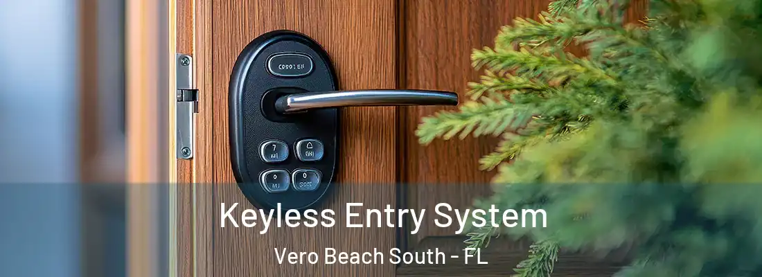  Keyless Entry System Vero Beach South - FL