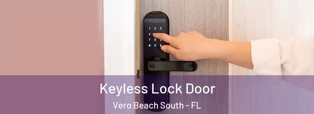Keyless Lock Door Vero Beach South - FL