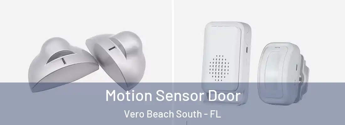 Motion Sensor Door Vero Beach South - FL