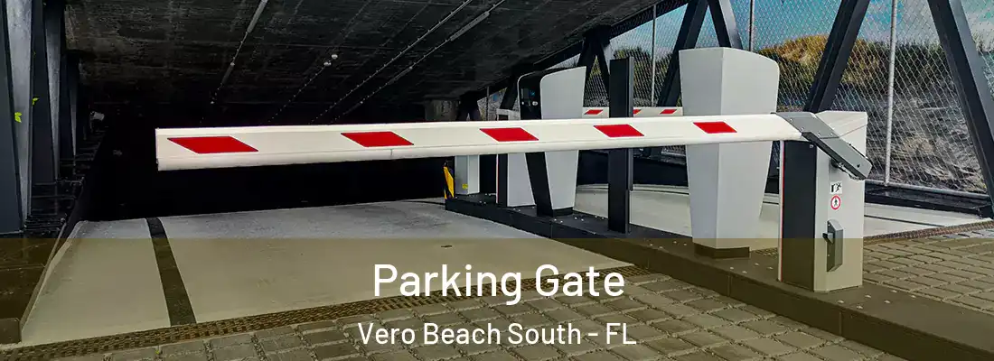 Parking Gate Vero Beach South - FL