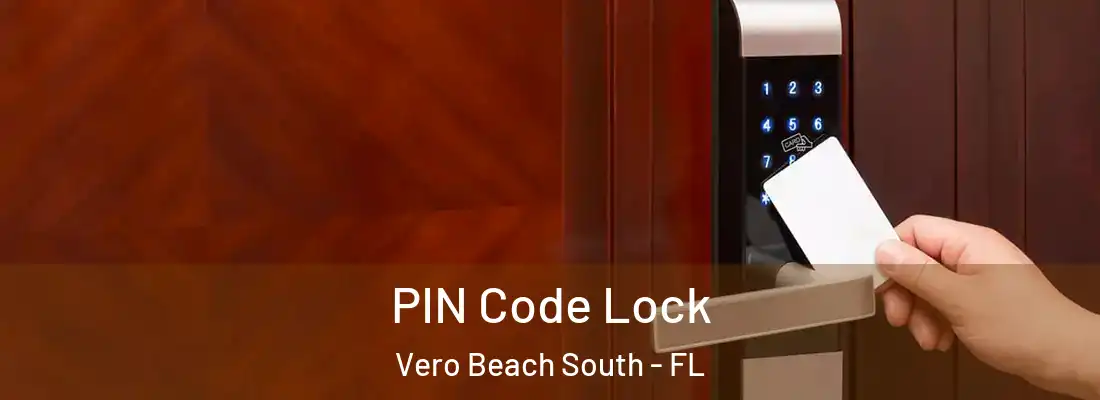  PIN Code Lock Vero Beach South - FL