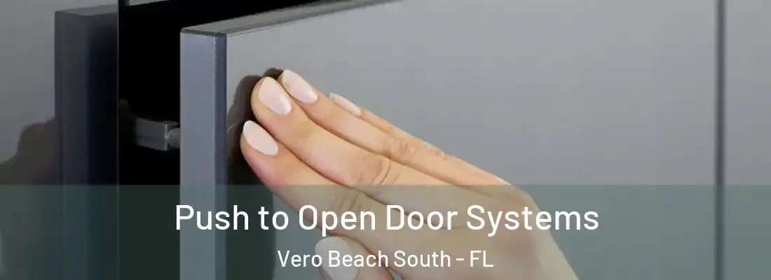 Push to Open Door Systems Vero Beach South - FL