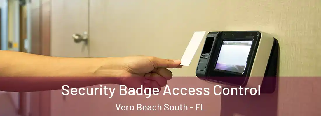  Security Badge Access Control Vero Beach South - FL