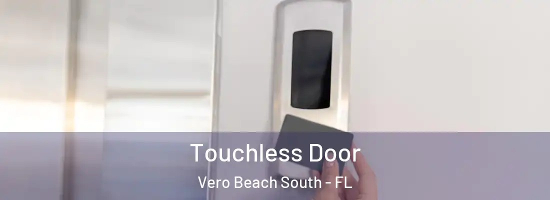 Touchless Door Vero Beach South - FL
