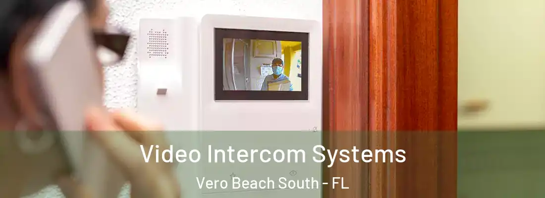  Video Intercom Systems Vero Beach South - FL