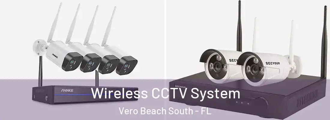 Wireless CCTV System Vero Beach South - FL